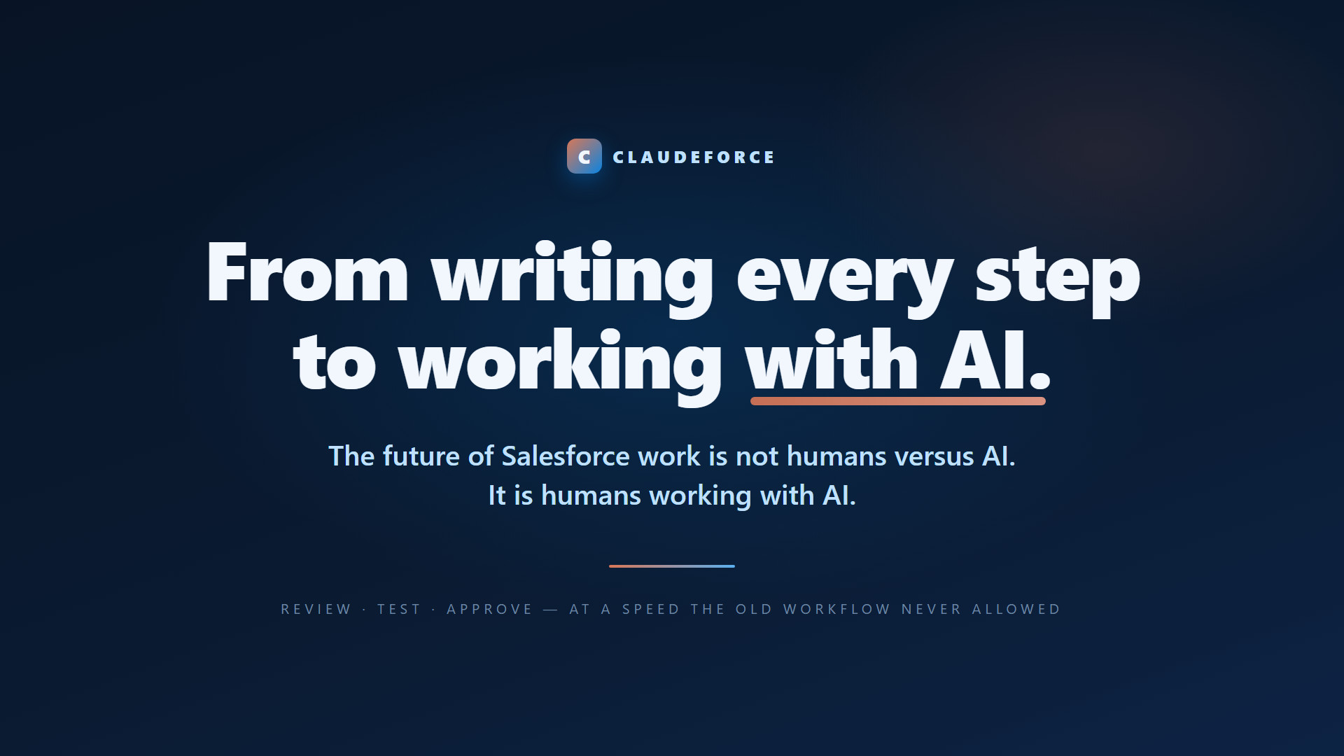 Claudeforce: from writing every step to working with AI. The future of Salesforce work is humans working with AI