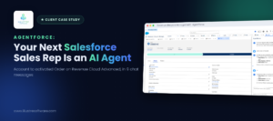 Agentforce: your next Salesforce sales rep is an AI agent, from Account to activated Order on Revenue Cloud Advanced in 9 chat messages